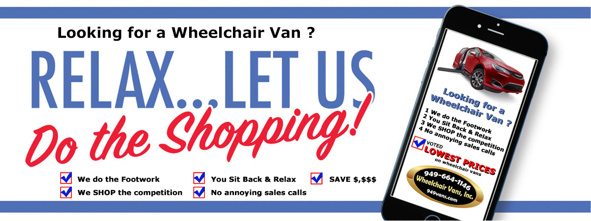 Relax let us do the shopping for your wheelchair van