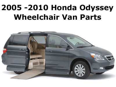 2005 to 2010 Honda Odyssey Wheelchair Vans Parts