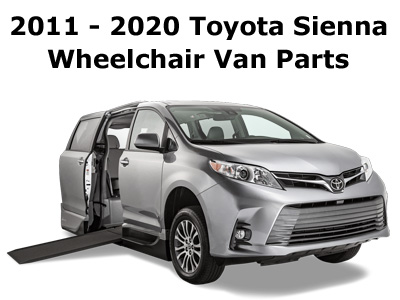 2011 to 2020 Toyota Sienna Wheelchair Vans Parts